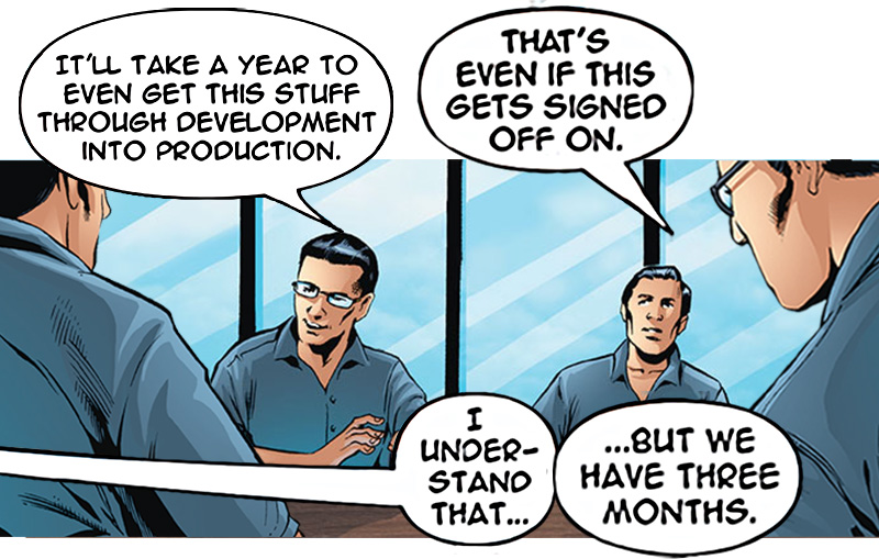 Engineers warn development usually takes a year.