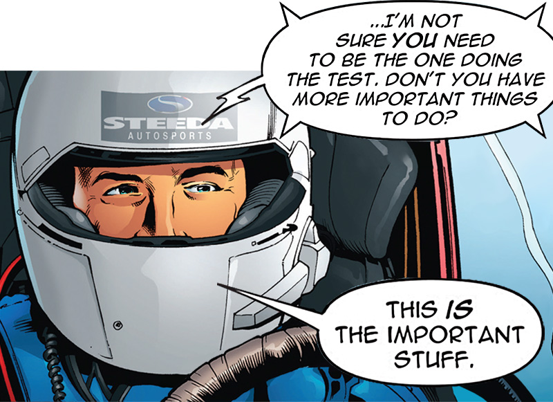 Helmeted Steeda driver says testing is important.