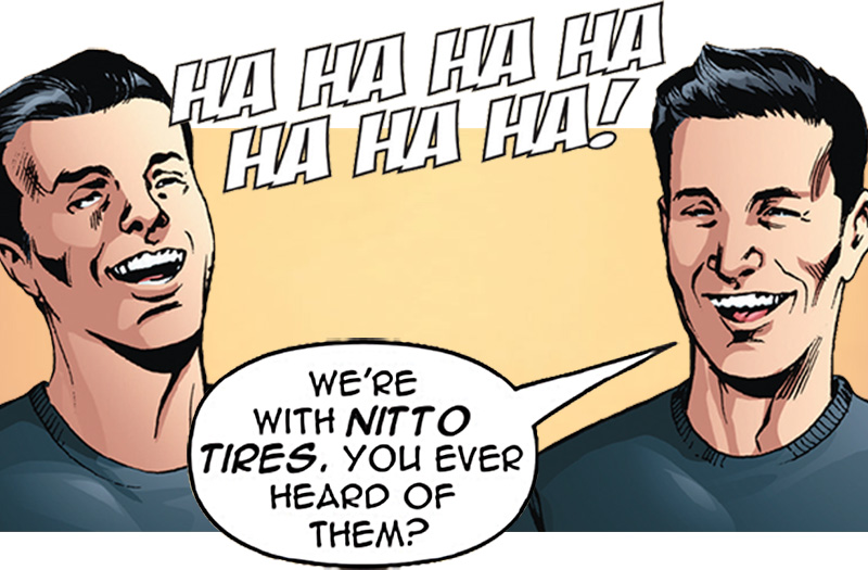 Representatives laugh and identify themselves as Nitto Tires.